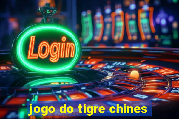 jogo do tigre chines